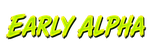 EARLY ALPHA