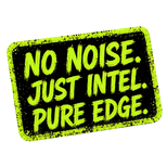 No noise. Just intel. Pure edge.