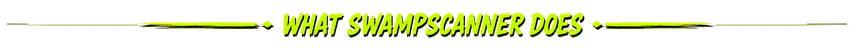 WHAT SWAMPSCANNER DOES